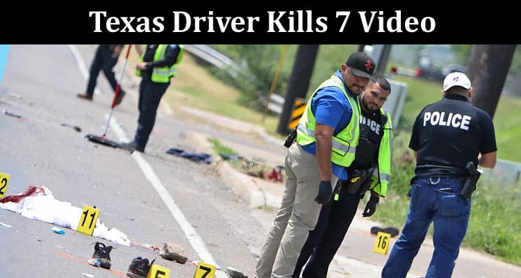 Latest News Texas Driver Kills 7 Video