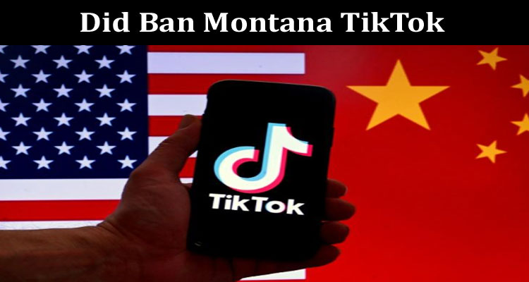 Latest News. Did Ban Montana TikTok