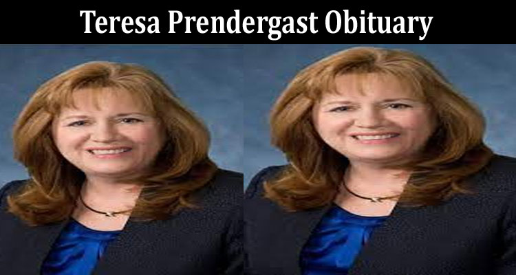 Latest News Teresa Prendergast Obituary