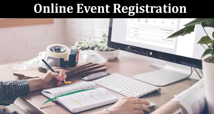 Innovative Features to Include in Your Online Event Registration