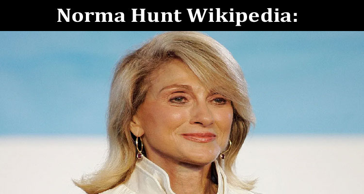 Latest News Norma Hunt Wikipedia: