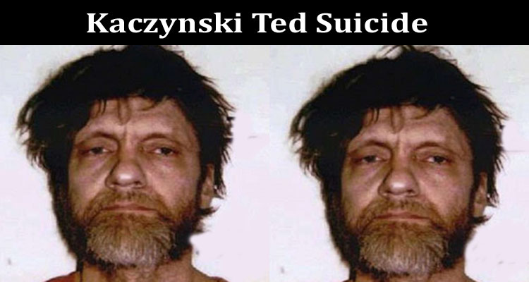 Latest News Kaczynski Ted Suicide