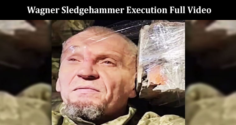 Latest News Wagner Sledgehammer Execution Full Video