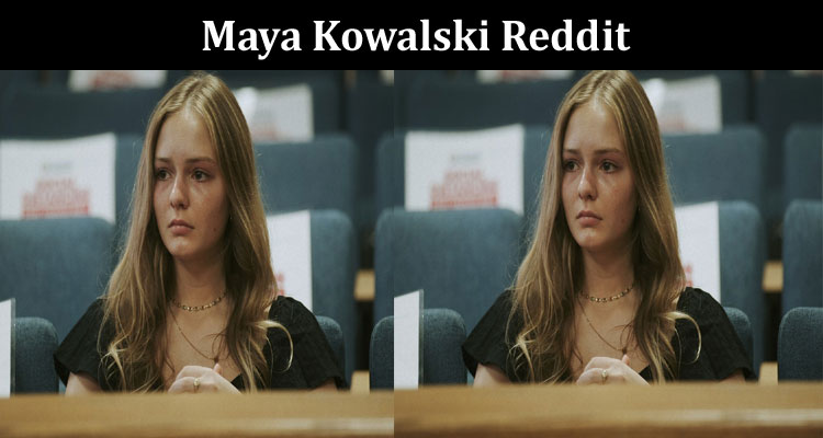 Latest News Maya Kowalski Reddit