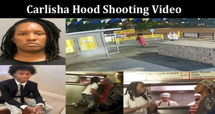 Latest News Carlisha Hood Shooting Video