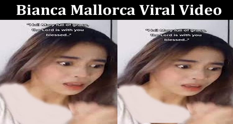Latest News Bianca Mallorca Viral Video