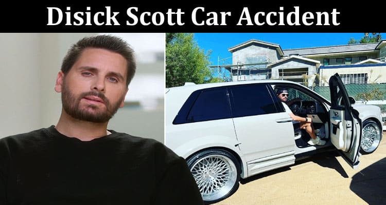 Latest News Disick Scott Car Accident