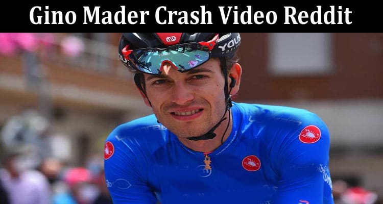 Latest News Gino Mader Crash Video Reddit