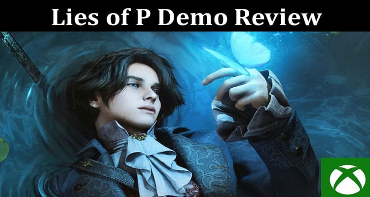 Latest News Lies of P Demo Review