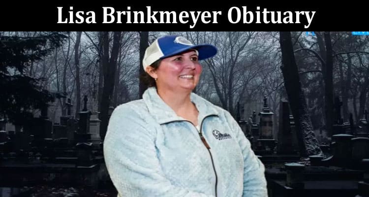 Latest News Lisa Brinkmeyer Obituary