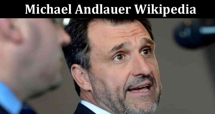 Latest News Michael Andlauer Wikipedia