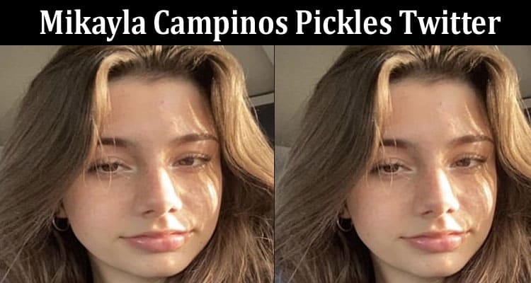 Latest News Mikayla Campinos Pickles Twitter