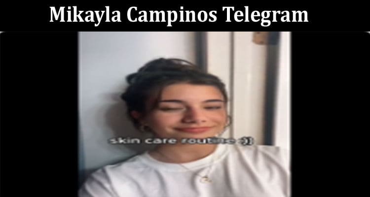 Latest News Mikayla Campinos Telegram
