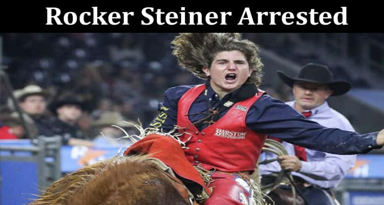 Latest News Rocker Steiner Arrested