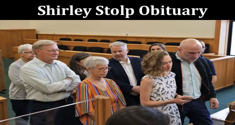Latest News Shirley Stolp Obituary