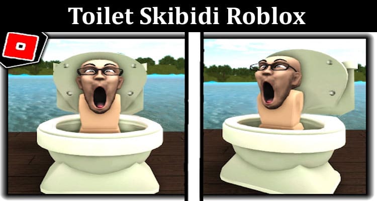 Latest News Toilet Skibidi Roblox