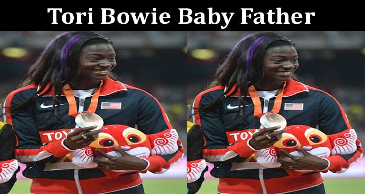 Latest News Tori Bowie Baby Father