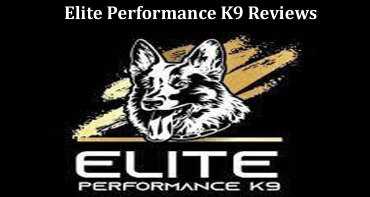 Elite Performance K9 Online Reviews