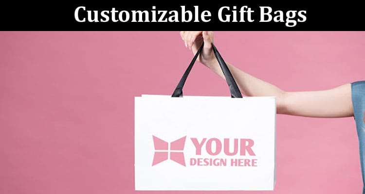 How to Choose Customizable Gift Bags for Your Brand 