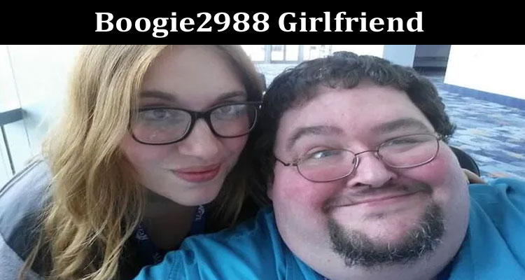 Latest News Boogie2988 Girlfriend