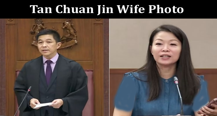 Latest News Tan Chuan Jin Wife Photo