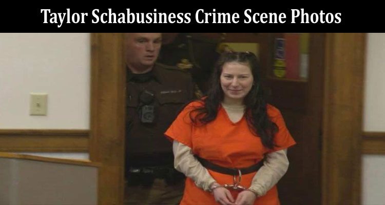 Latest News Taylor Schabusiness Crime Scene Photos