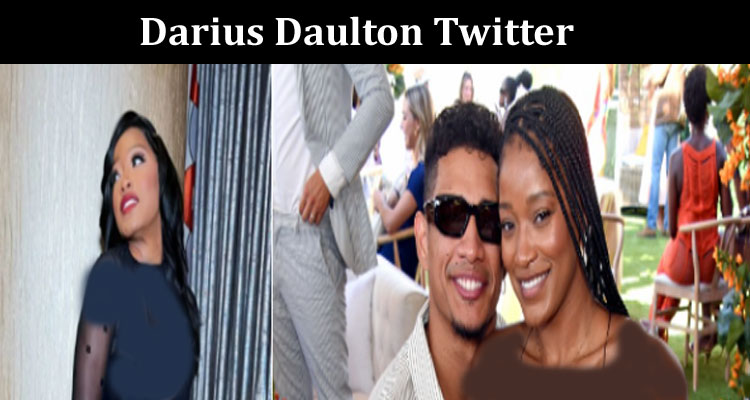 Latest News Darius Daulton Twitter