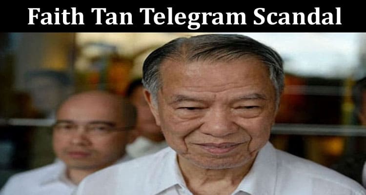 Latest News Faith Tan Telegram Scandal