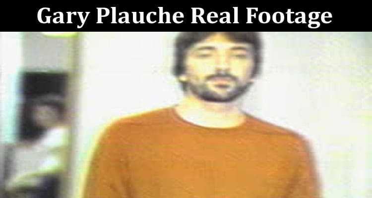 Latest News Gary Plauche Real Footage