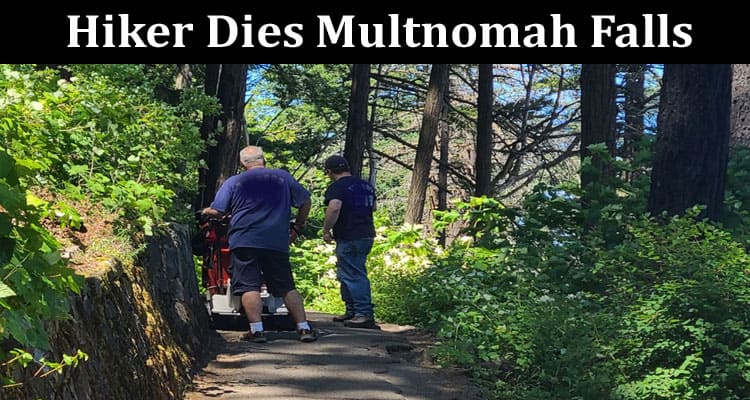 Latest News Hiker Dies Multnomah Falls