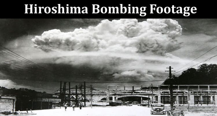 Latest News Hiroshima Bombing Footage