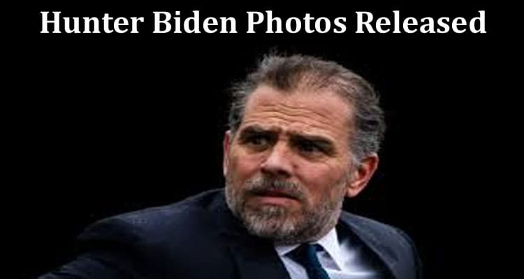Latest News Hunter Biden Photos Released