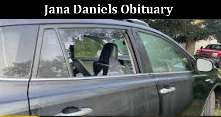 Latest News Jana Daniels Obituary