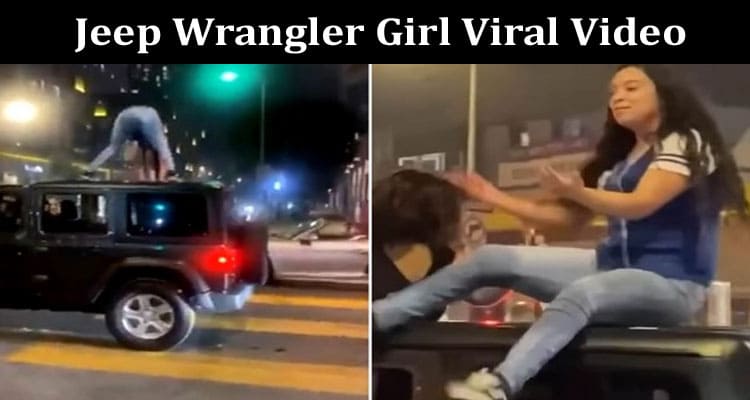 Latest News Jeep Wrangler Girl Viral Video