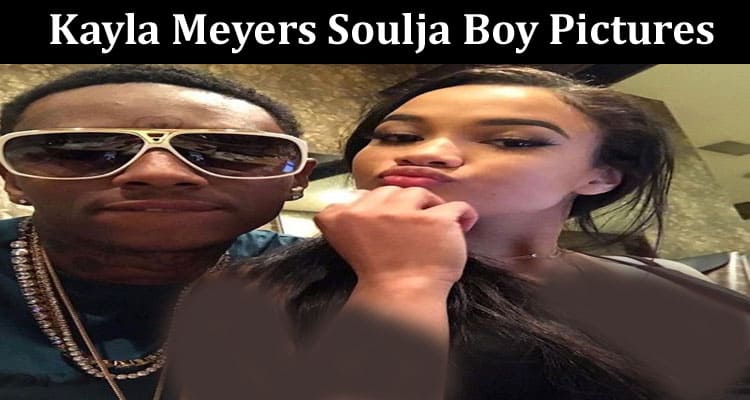 Latest News Kayla Meyers Soulja Boy Pictures