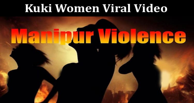 Latest News Kuki Women Viral Video