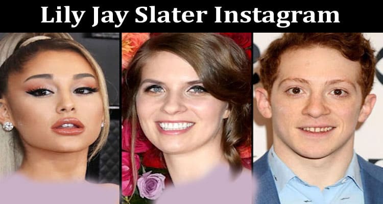 Latest News Lily Jay Slater Instagram