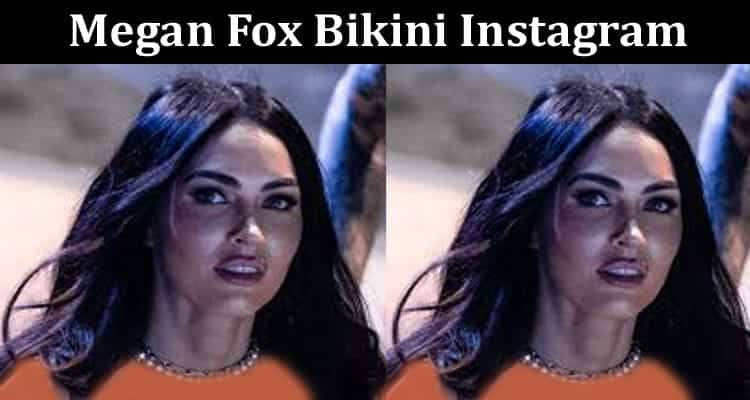 Latest News Megan Fox Bikini Instagram