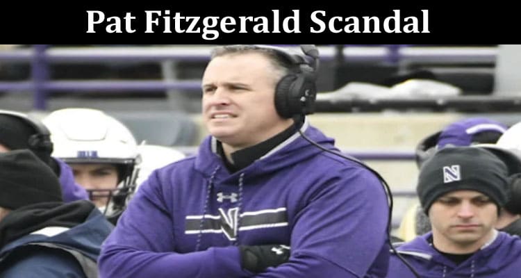 Latest News Pat Fitzgerald Scandal