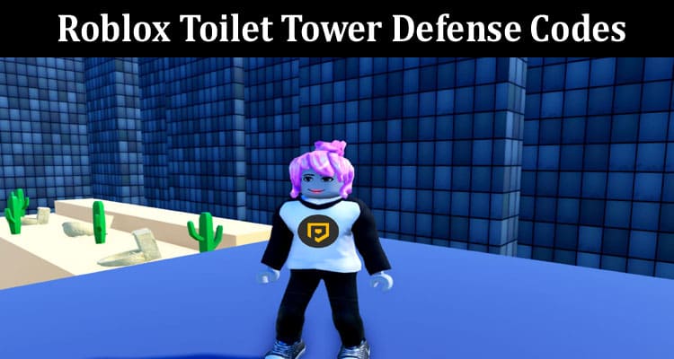 Latest News Roblox Toilet Tower Defense Codes