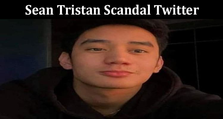 Latest News Sean Tristan Scandal Twitter