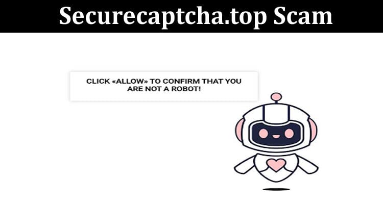 Latest News Securecaptcha.top Scam