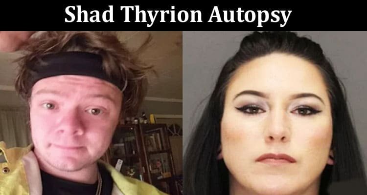 Latest News Shad Thyrion Autopsy
