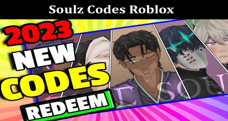 Latest News Soulz Codes Roblox