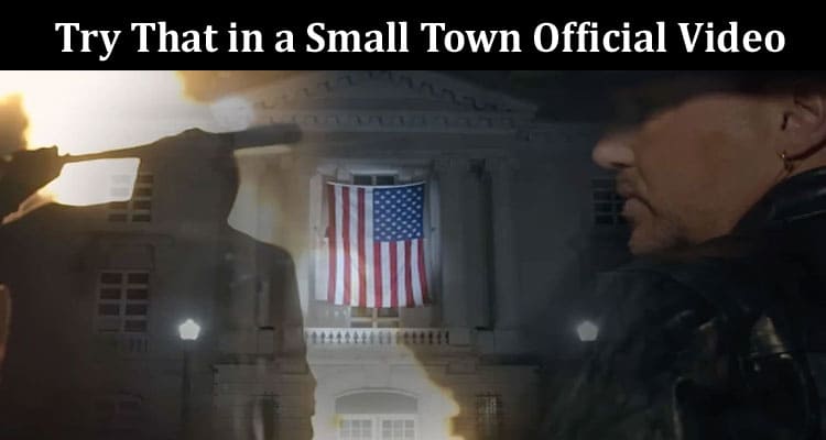 Latest News Try That in a Small Town Official Video
