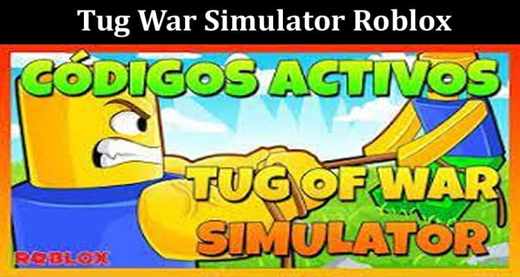 Latest News Tug War Simulator Roblox
