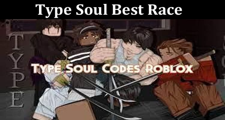 Latest News Type Soul Best Race