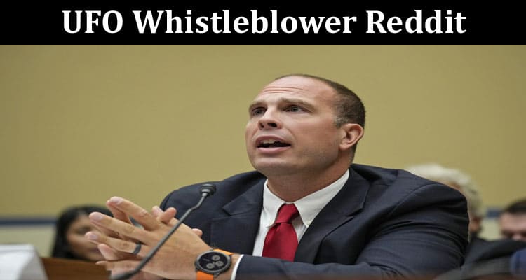 Latest News Ufo Whistleblower Reddit