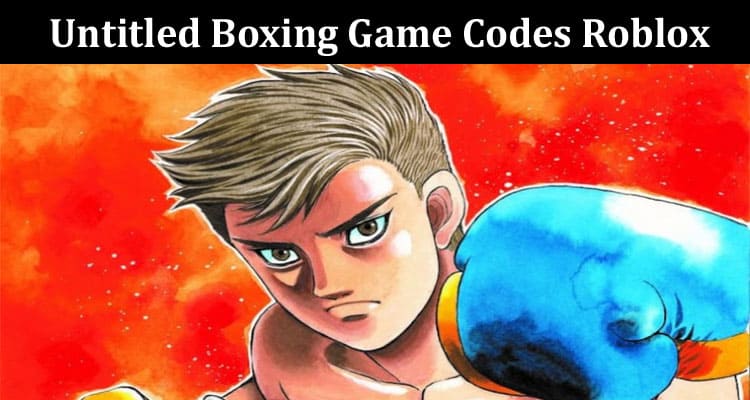 Latest News Untitled Boxing Game Codes Roblox