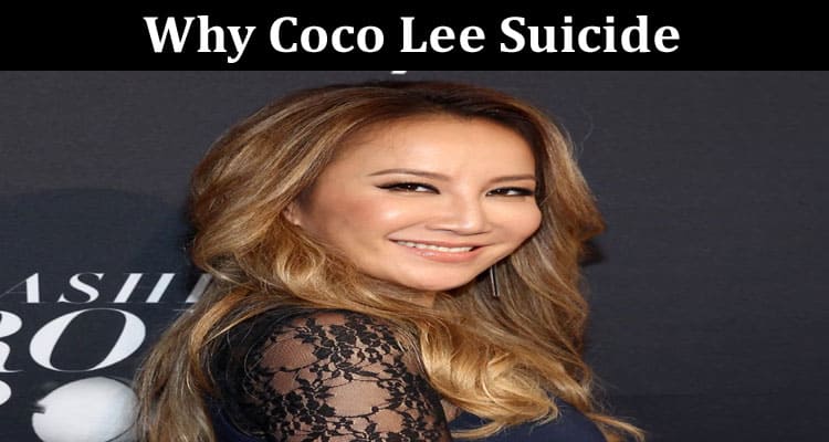 Latest News Why Coco Lee Suicide